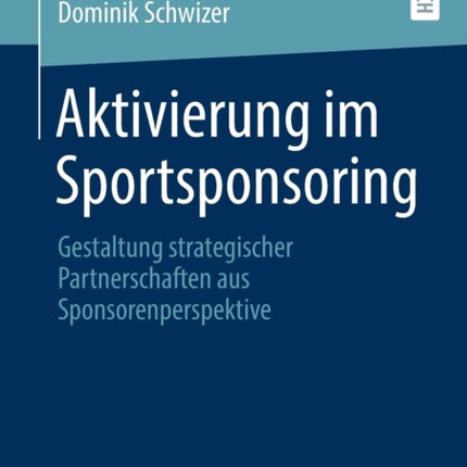 Aktivierung im Sportsponsoring: Gestaltung
