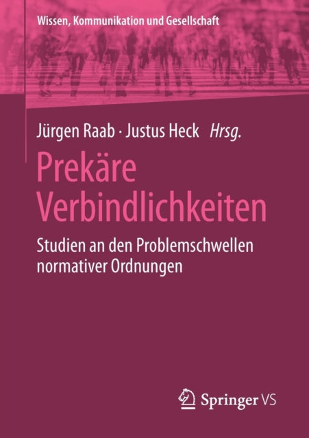 Prekäre Verbindlichkeiten: Studien an den