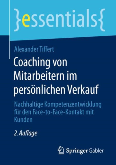 Coaching von Mitarbeitern im persönlichen Verkauf: Nachhaltige Kompetenzentwicklung für den Face-to-Face-Kontakt mit Kunden