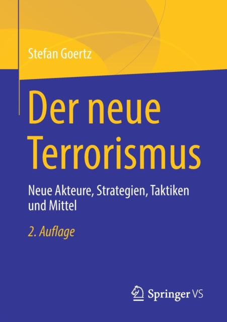 Der neue Terrorismus: Neue Akteure, Strategien,