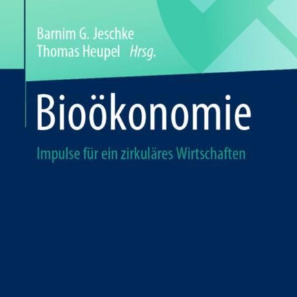 Bioökonomie: Impulse für ein zirkuläres Wirtschaften