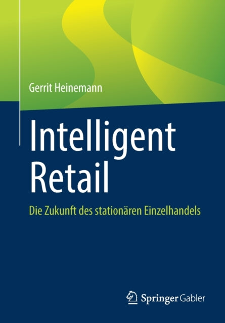 Intelligent Retail: Die Zukunft des stationären