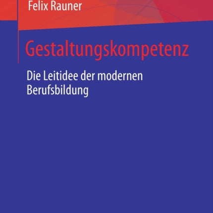 Gestaltungskompetenz: Die Leitidee der modernen