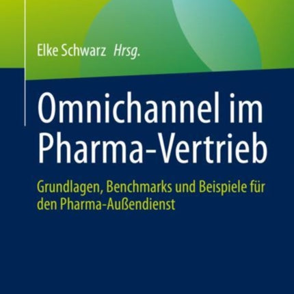 Omnichannel im Pharma-Vertrieb: Grundlagen,