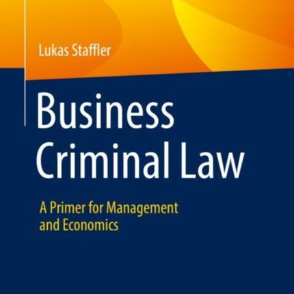 Business Criminal Law: A Primer for Management