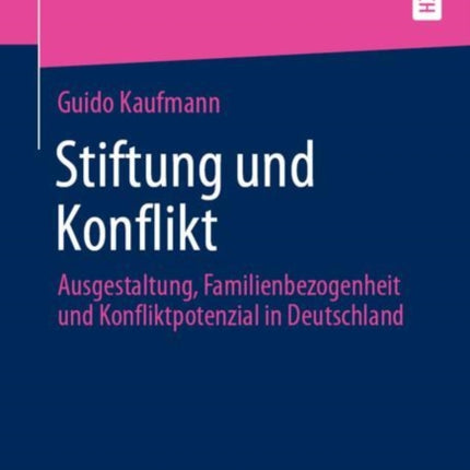 Stiftung und Konflikt: Ausgestaltung,