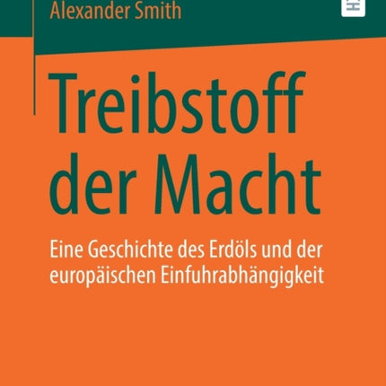 Treibstoff der Macht: Eine Geschichte des Erdöls