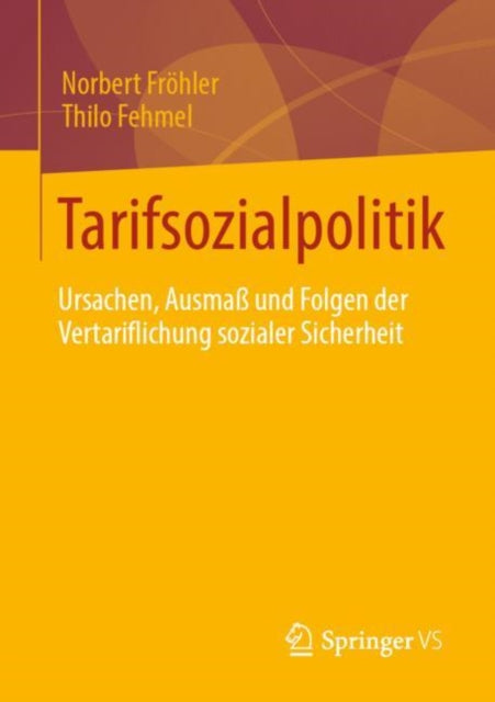 Tarifsozialpolitik: Ursachen, Ausmaß und Folgen