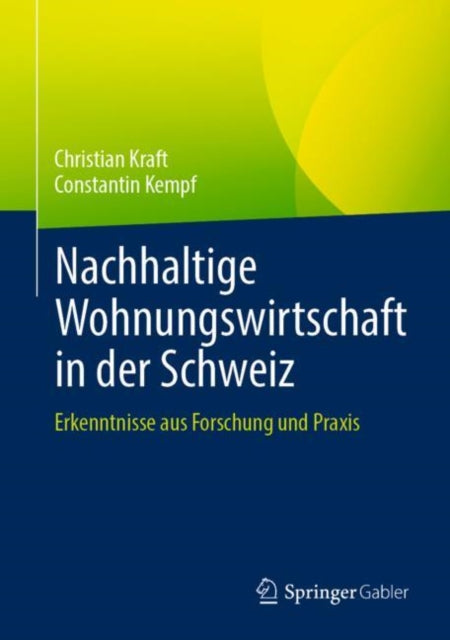 Nachhaltige Wohnungswirtschaft in der Schweiz: Erkenntnisse aus Forschung und Praxis