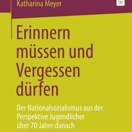Erinnern müssen und Vergessen dürfen: Der