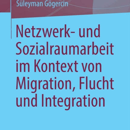 Netzwerk- und Sozialraumarbeit im Kontext von
