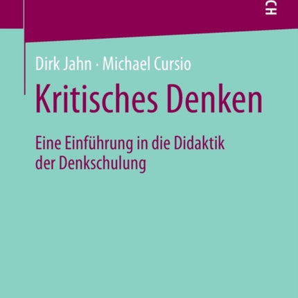 Kritisches Denken: Eine Einführung in die