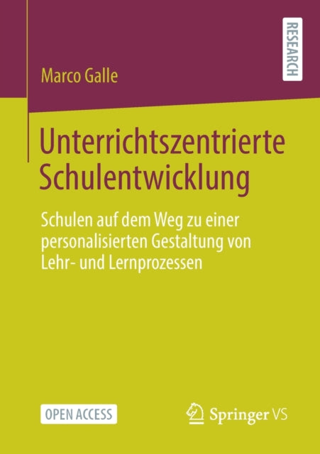 Unterrichtszentrierte Schulentwicklung: Schulen auf dem Weg zu einer personalisierten Gestaltung von Lehr- und Lernprozessen