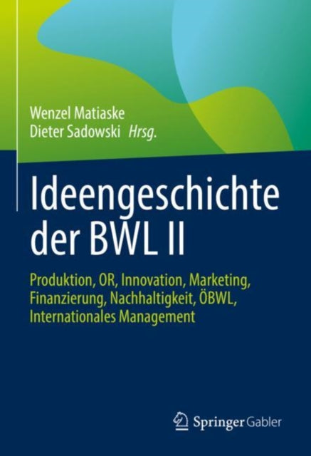 Ideengeschichte der BWL II: Produktion, OR,