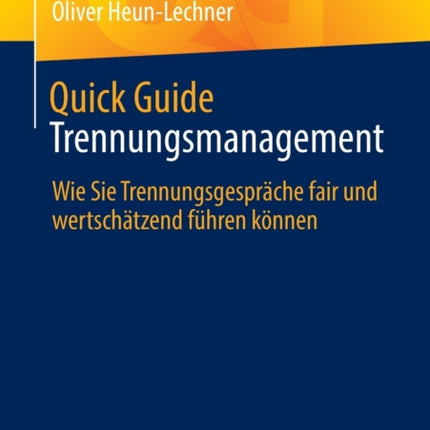 Quick Guide Trennungsmanagement: Wie Sie