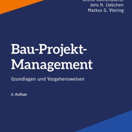 Bau-Projekt-Management: Grundlagen und