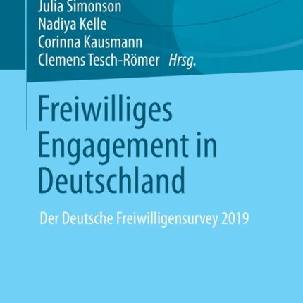 Freiwilliges Engagement in Deutschland: Der Deutsche Freiwilligensurvey 2019