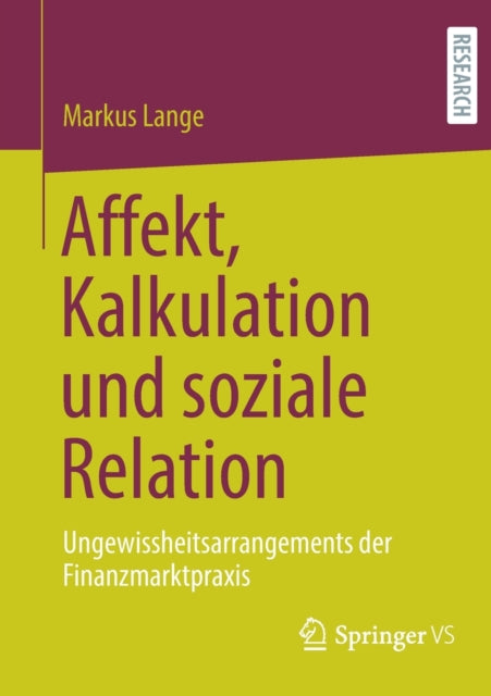 Affekt, Kalkulation und soziale Relation:
