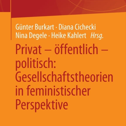 Privat – öffentlich – politisch: