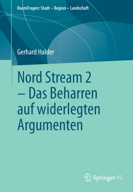 Nord Stream 2 - Das Beharren auf widerlegten