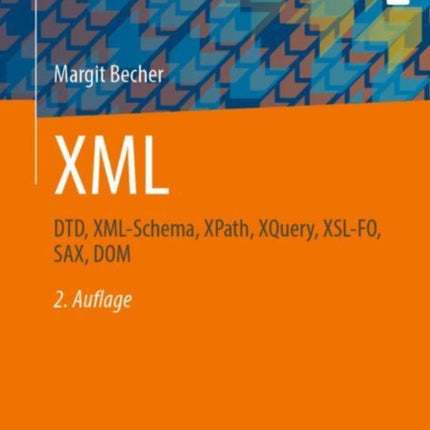 XML: DTD, XML-Schema, XPath, XQuery, XSL-FO, SAX,