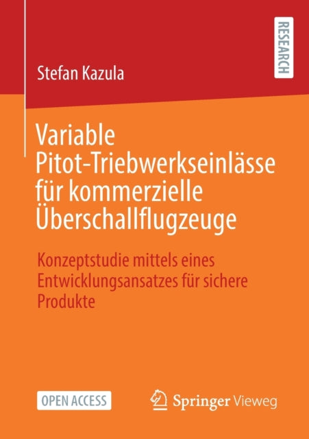 Variable Pitot-Triebwerkseinlässe für kommerzielle Überschallflugzeuge: Konzeptstudie mittels eines Entwicklungsansatzes für sichere Produkte