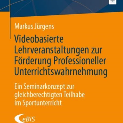 Videobasierte Lehrveranstaltungen zur Förderung Professioneller Unterrichtswahrnehmung: Ein Seminarkonzept zur gleichberechtigten Teilhabe im Sportunterricht