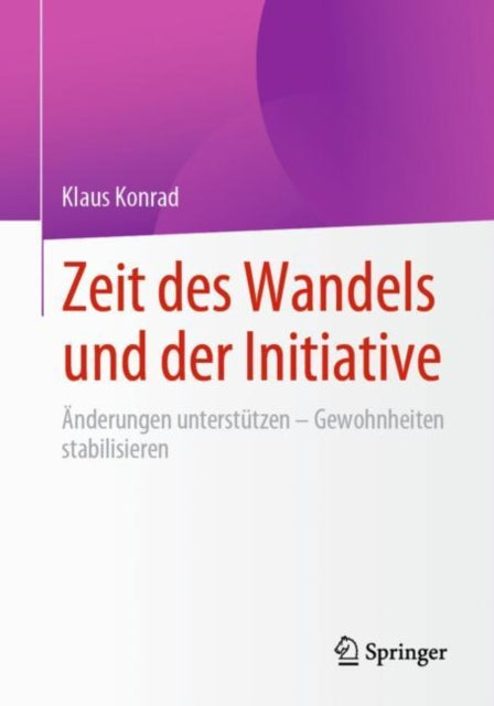 Zeit des Wandels und der Initiative: Änderungen unterstützen -  Gewohnheiten stabilisieren