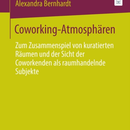 Coworking-Atmosphären: Zum Zusammenspiel von