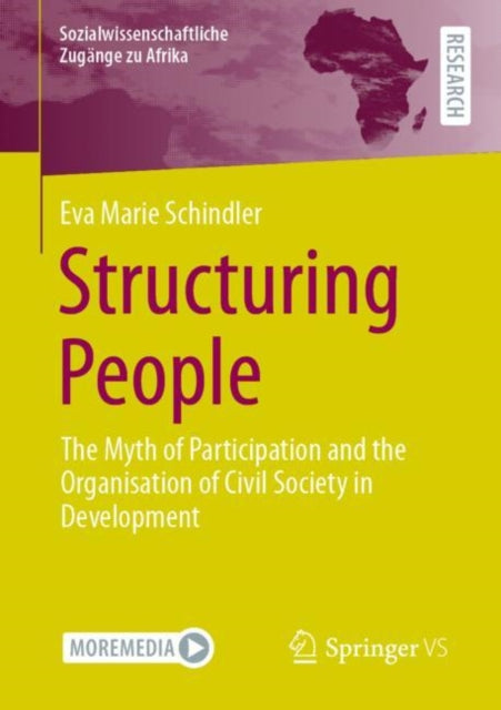 Structuring People: The Myth of Participation and the Organisation of Civil Society in Development