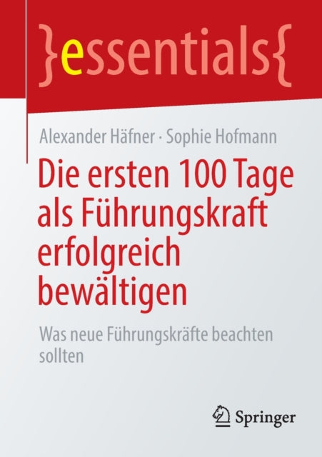 Die ersten 100 Tage als Führungskraft erfolgreich bewältigen: Was neue Führungskräfte beachten sollten