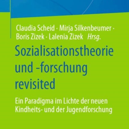 Sozialisationstheorie und -forschung revisited: