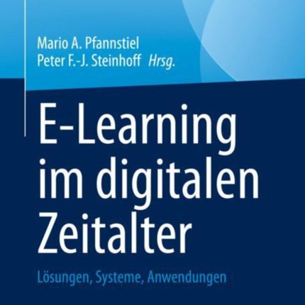 E-Learning im digitalen Zeitalter: Lösungen,