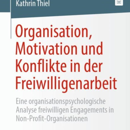 Organisation, Motivation und Konflikte in der