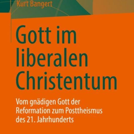 Gott im liberalen Christentum: Vom gnädigen Gott