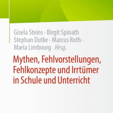 Mythen, Fehlvorstellungen, Fehlkonzepte und Irrtümer in Schule und Unterricht