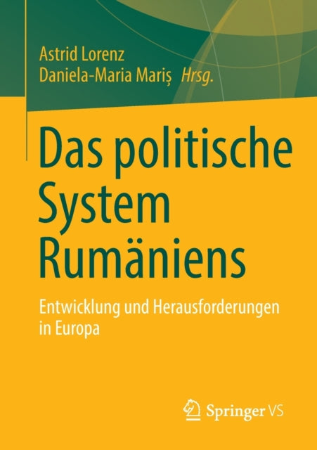 Das politische System Rumäniens: Entwicklung und