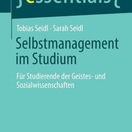 Selbstmanagement im Studium: Für Studierende der