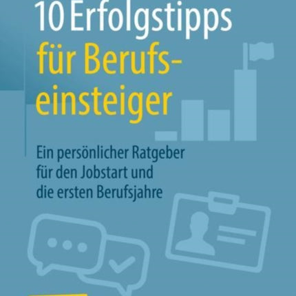 10 Erfolgstipps für Berufseinsteiger