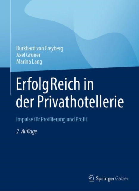 ErfolgReich in der Privathotellerie: Impulse für Profilierung und Profit