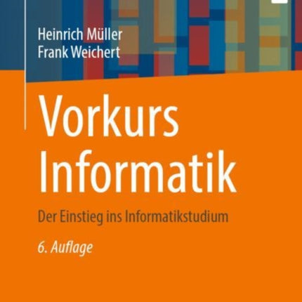 Vorkurs Informatik: Der Einstieg ins Informatikstudium