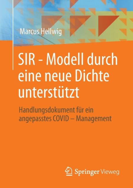 SIR - Modell durch eine neue Dichte unterstützt: Handlungsdokument für ein angepasstes COVID – Management