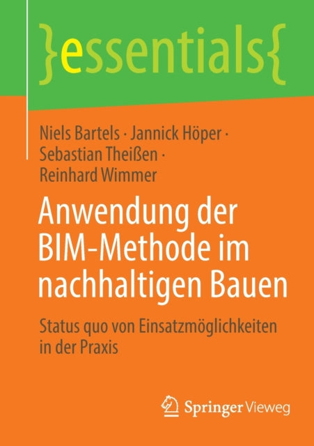 Anwendung Der Bim-Methode Im Nachhaltigen Bauen: Status Quo Von Einsatzmöglichkeiten in Der Praxis