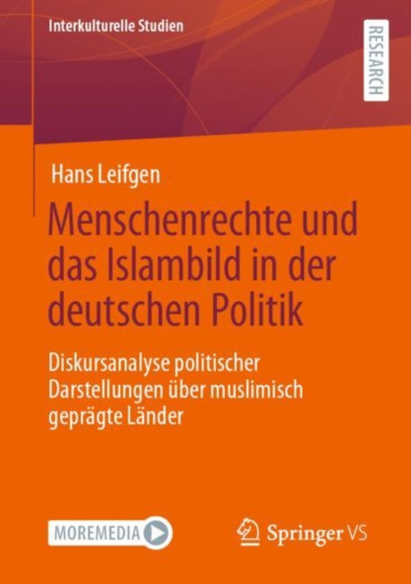 Menschenrechte und das Islambild in der deutschen Politik: Diskursanalyse politischer Darstellungen über muslimisch geprägte Länder