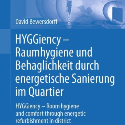 HYGGiency - Raumhygiene und Behaglichkeit durch energetische Sanierung im Quartier: HYGGiency - Room hygiene and comfort through energetic refurbishment in district