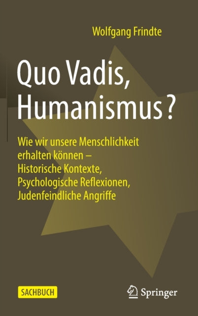 Quo Vadis, Humanismus?: Wie wir unsere