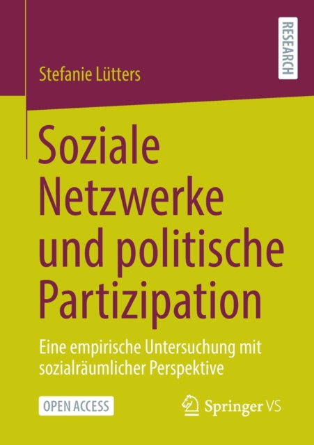 Soziale Netzwerke und politische Partizipation: Eine empirische Untersuchung mit sozialräumlicher Perspektive