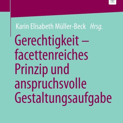 Gerechtigkeit – facettenreiches Prinzip und