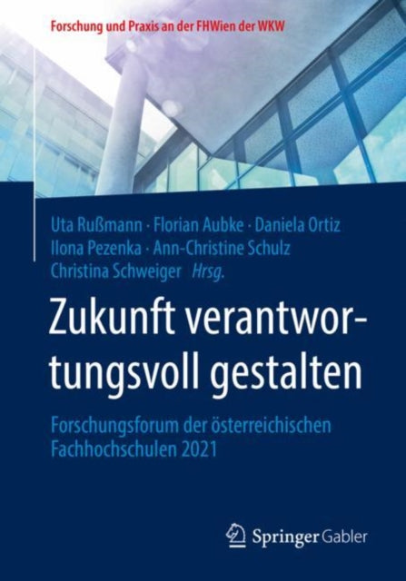 Zukunft verantwortungsvoll gestalten: Forschungsforum der österreichischen Fachhochschulen 2021