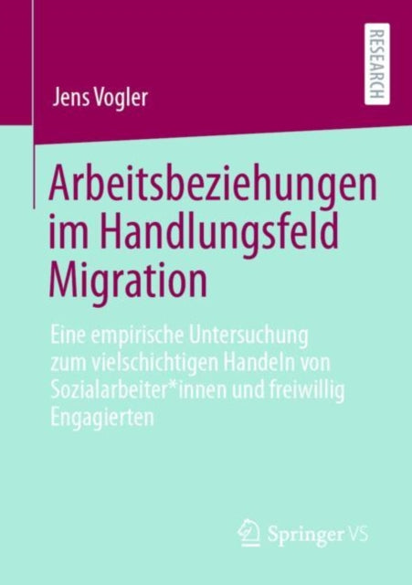 Arbeitsbeziehungen im Handlungsfeld Migration: